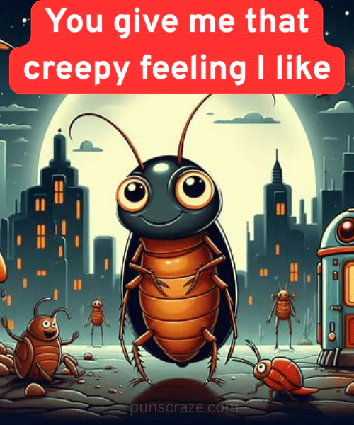 124 Cockroach Puns That Will Bug You in a Funny Way 3 Romantic Cockroach Puns