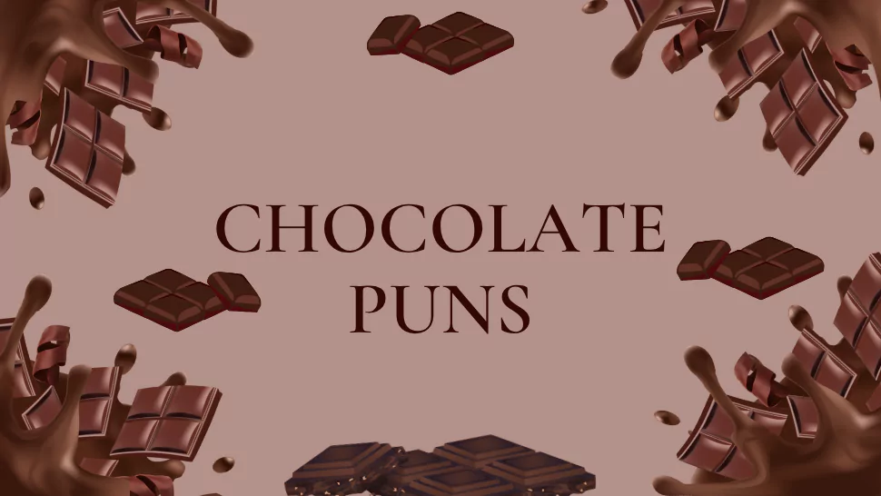 200+ Chocolate Puns for a Choco-lot of Laughs That will Melt You 1 Chocolate Puns