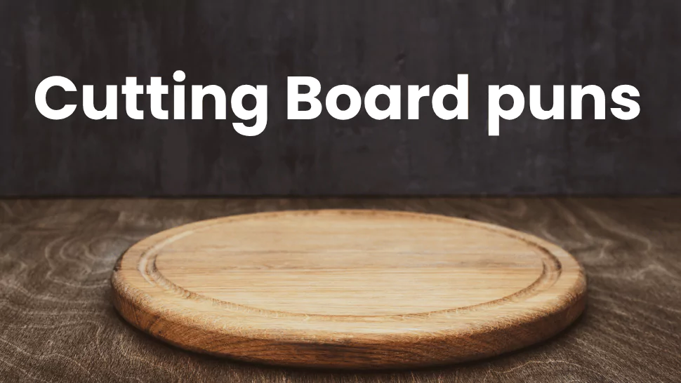 155 Cutting Board Puns That will Have You Rolling on the Floor 1 Cutting Board puns