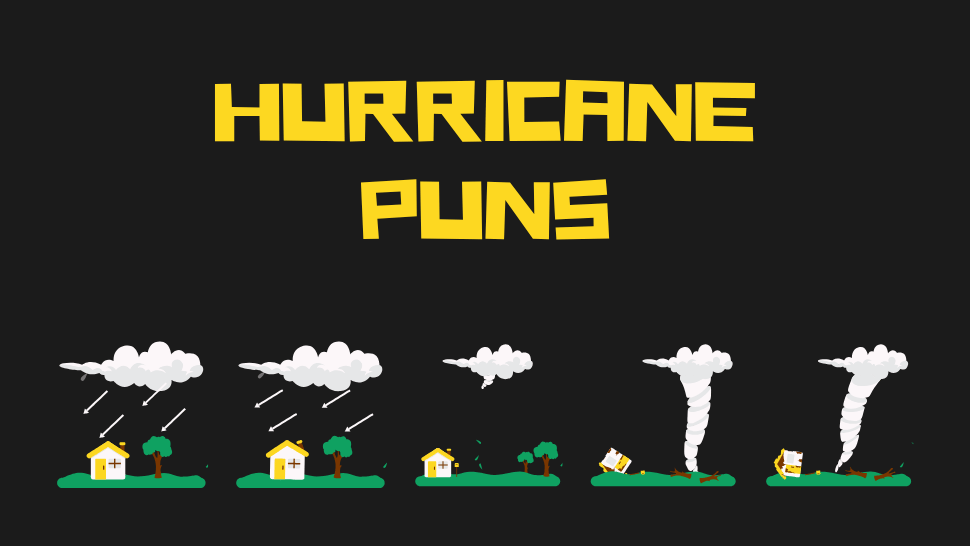 125 Hilarious Hurricane Puns That will Blow You Away 1 Hurricane Puns