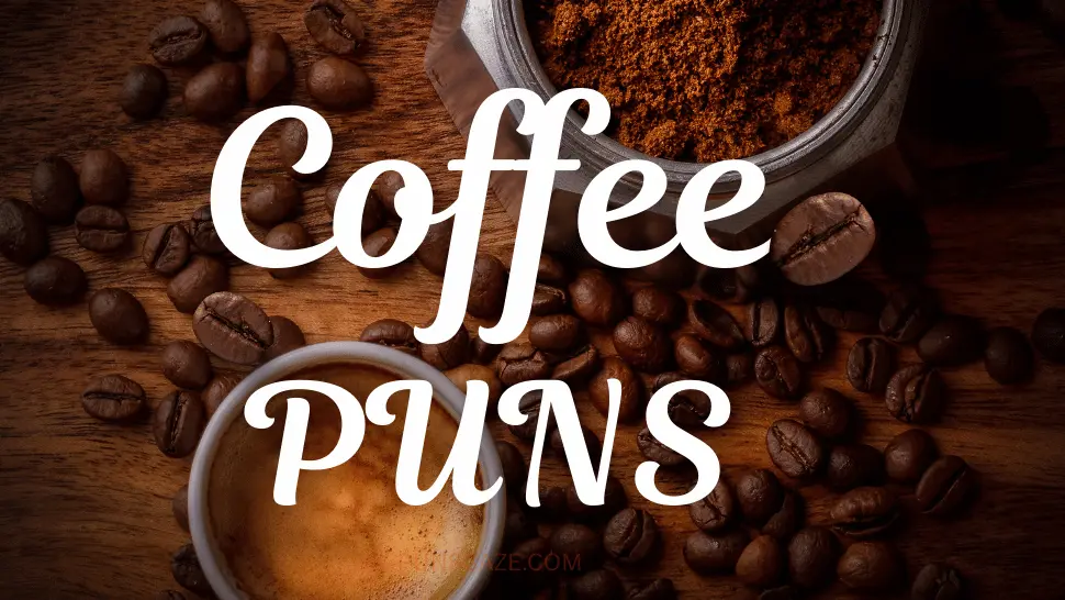 215 Short Love Coffee Puns for Birthday Captions and More 1 Coffee Puns