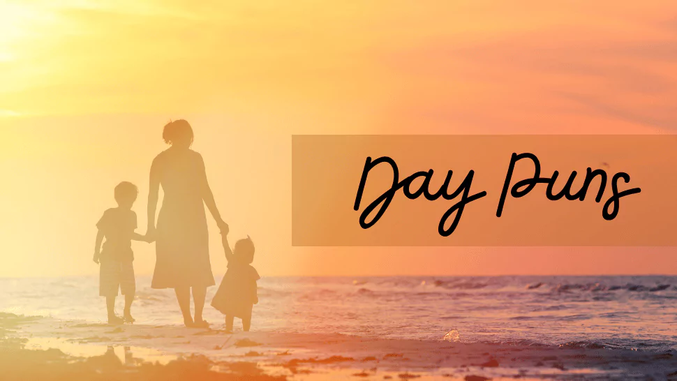 100+ Day Puns So Funny You will Forget It’s Monday 1 Day Puns