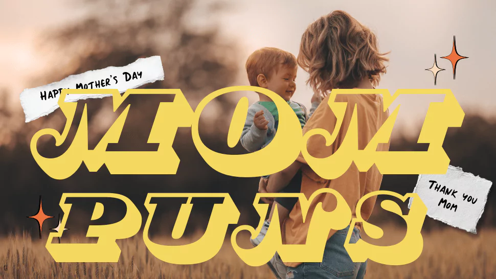 153 Clever & Funny Mom Puns to Crack You Up Daily 1 Mom Puns