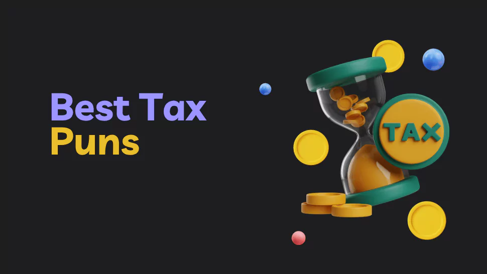 Best Tax Puns That will Crack You Up — Accountant-Approved! 1 Tax Puns