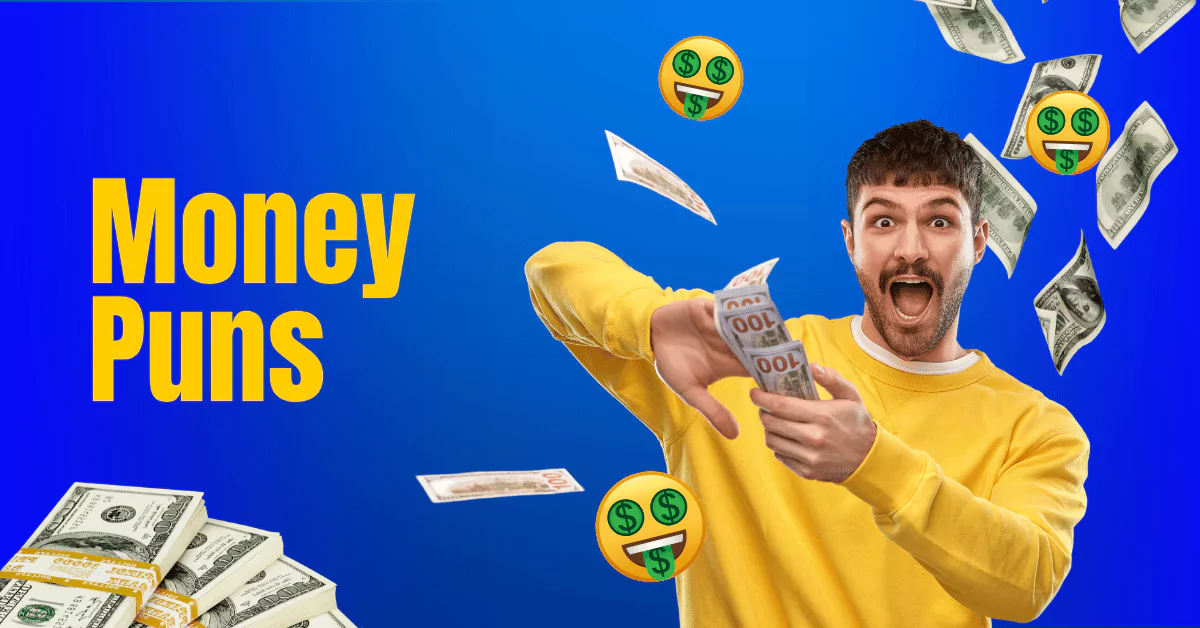 109 Money Puns That will Make Your Cents of Humor Richer 1 Money Puns