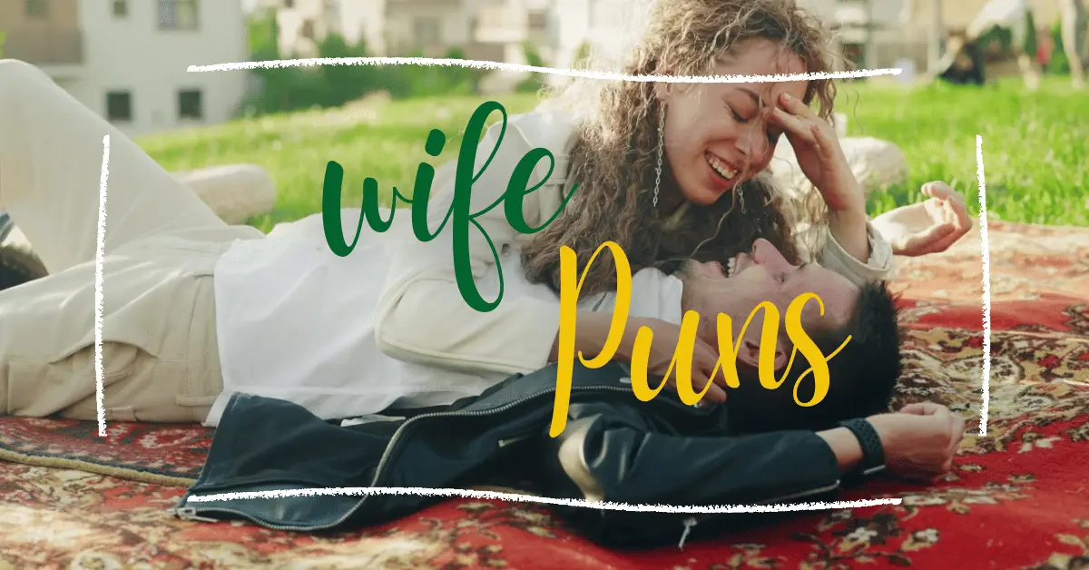 131 Wife Puns That will Make You Love & Laugh Hard 1 Wife Puns