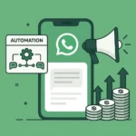 Stop wasting time, use WhatsApp marketing automation